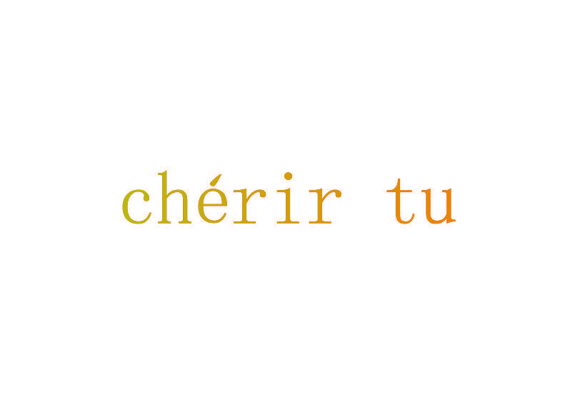 CHERIR TU