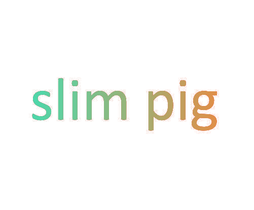 SLIM PIG