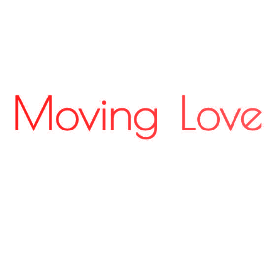 MOVING LOVE