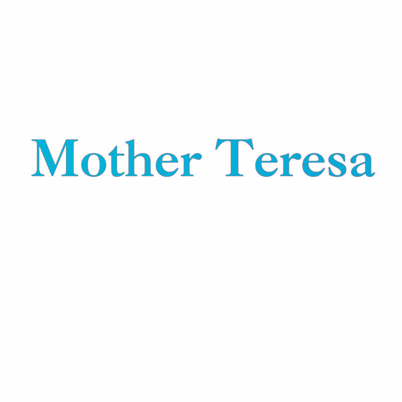 MOTHER TERESA