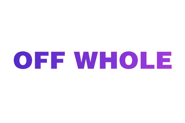 OFF WHOLE