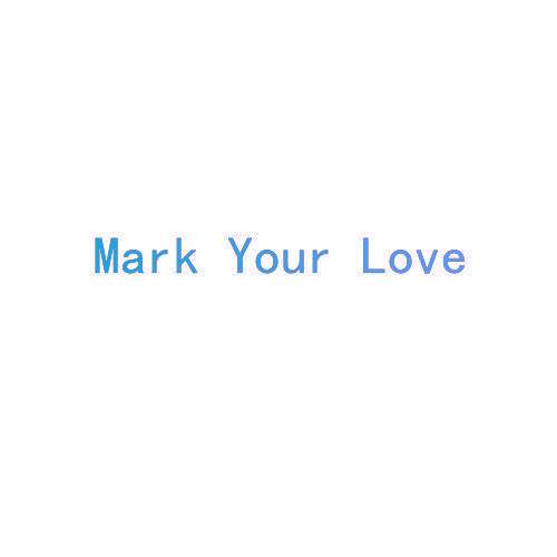 MARK YOUR LOVE