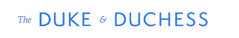 THE DUKE ＆ DUCHESS