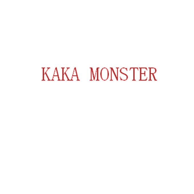 KAKA MONSTER