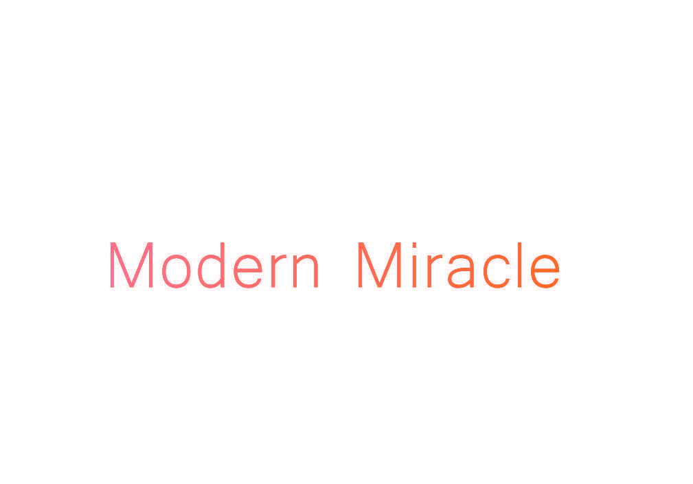 MODERN MIRACLE