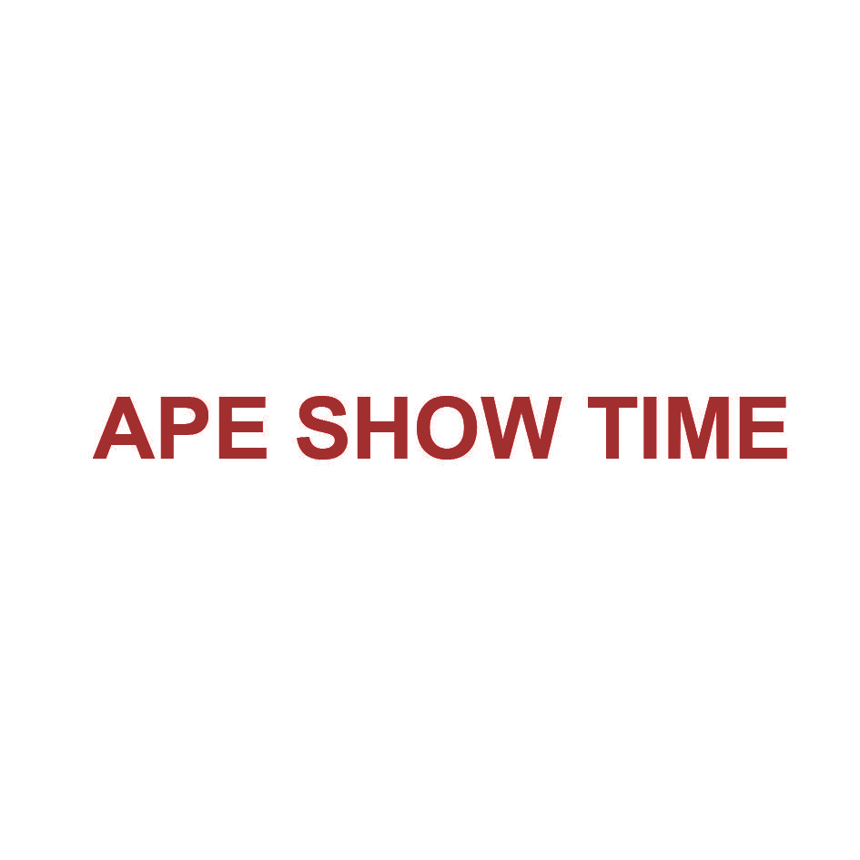 APE SHOW TIME