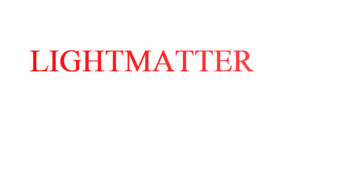 LIGHTMATTER