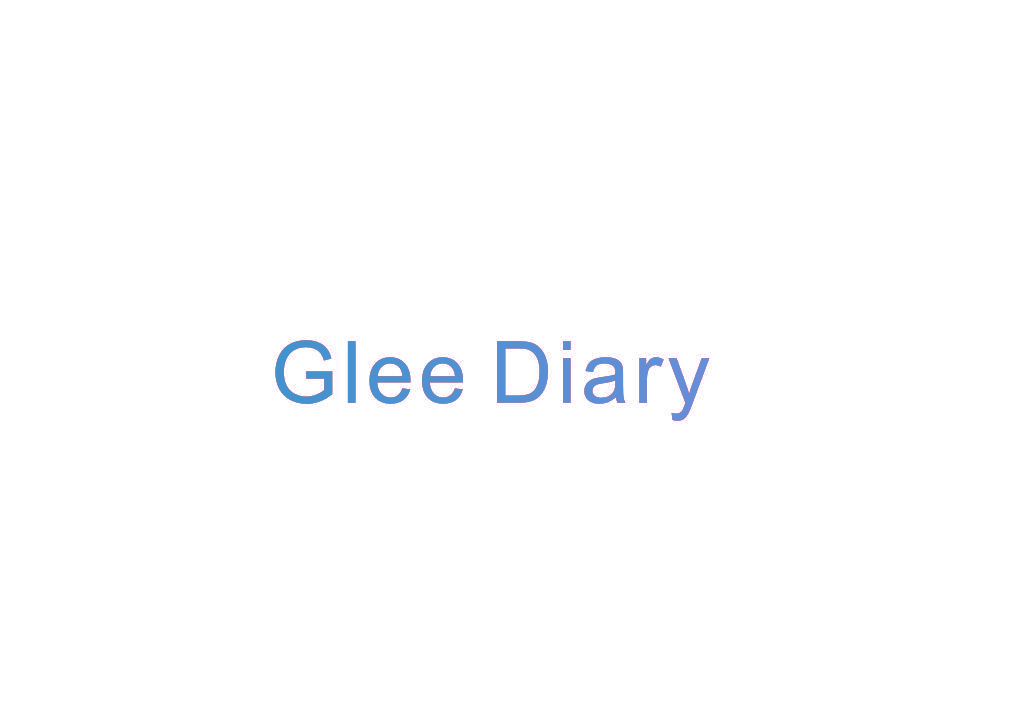 GLEE DIARY