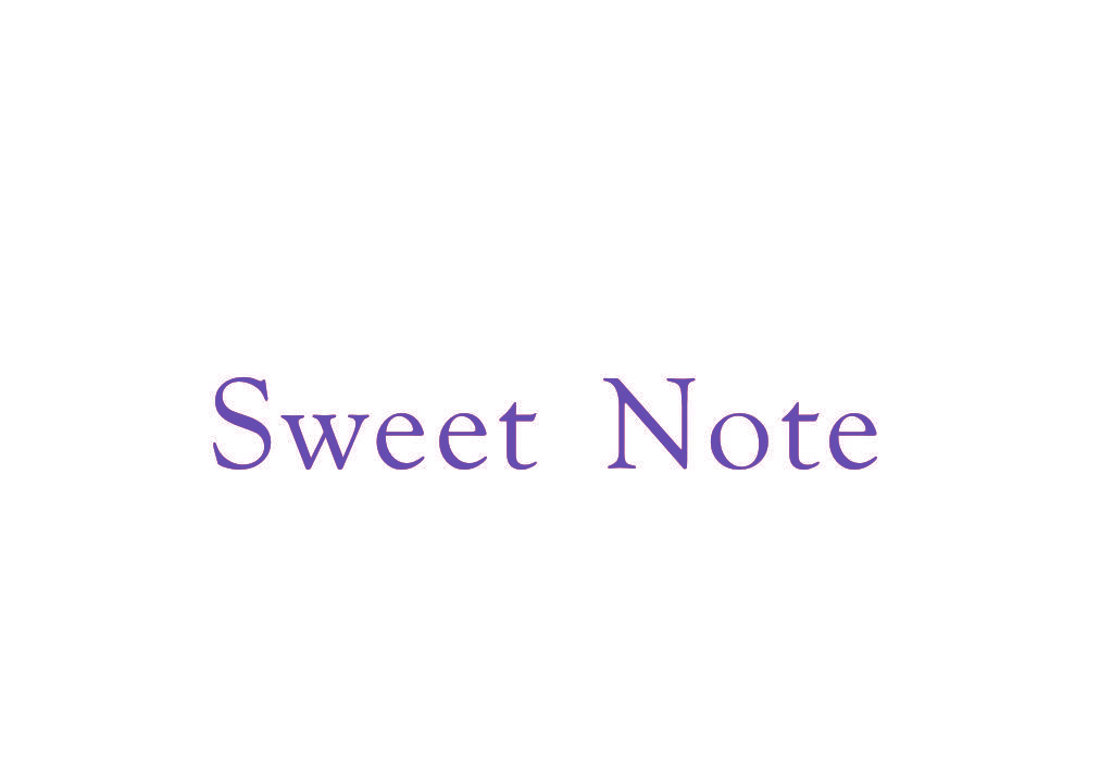 SWEET NOTE