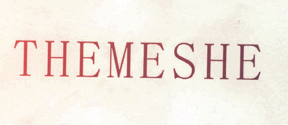 THEMESHE