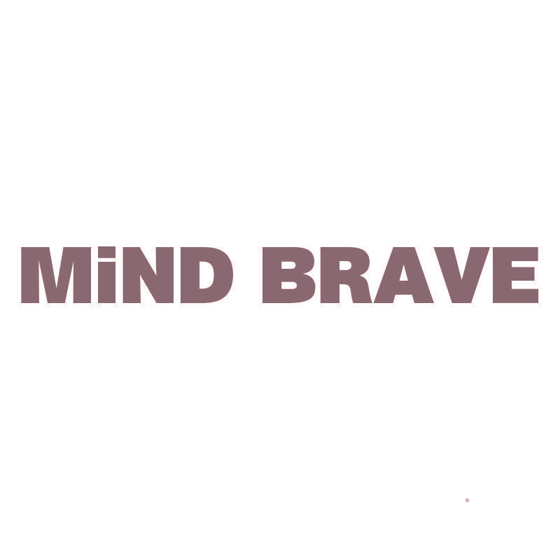 MIND BRAVE