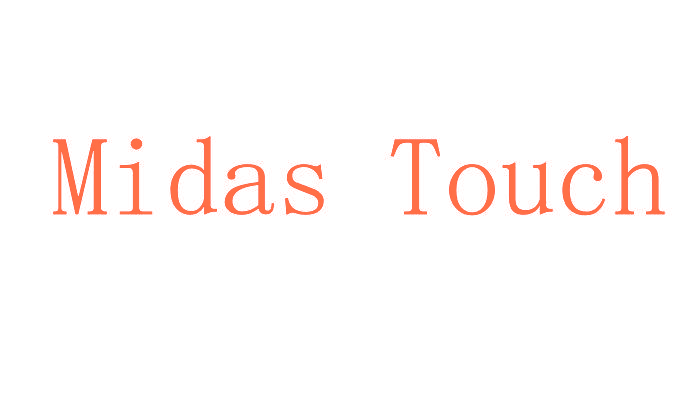 MIDAS TOUCH