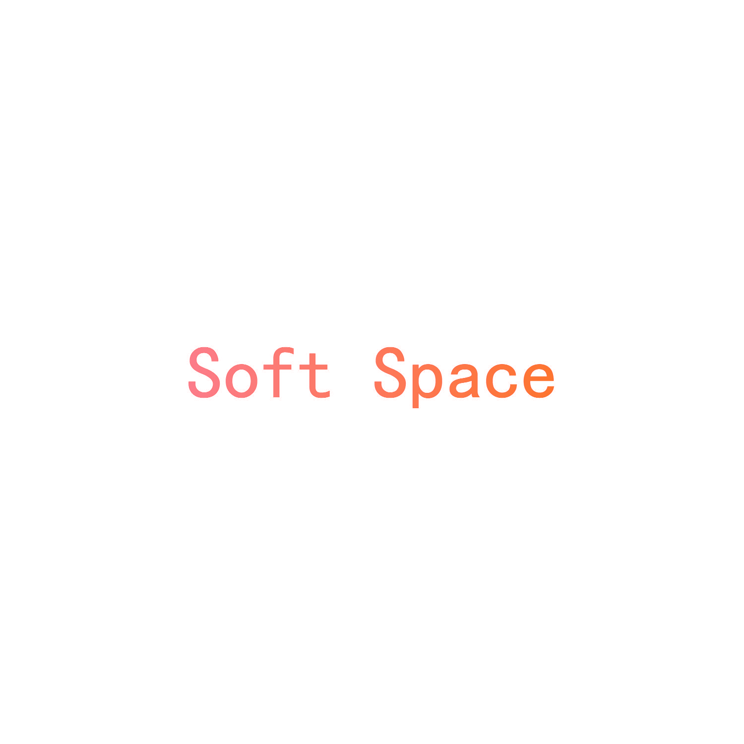 SOFT SPACE