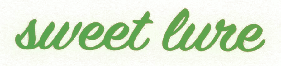 SWEET LURE