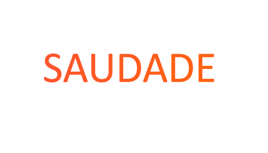 SAUDADE