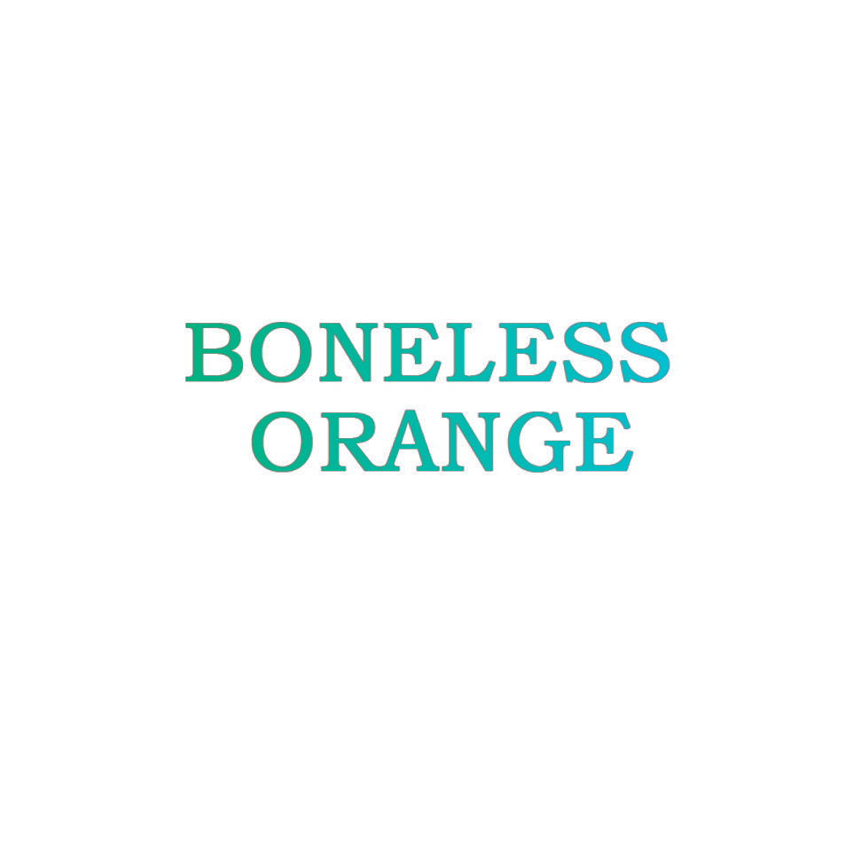 BONELESS ORANGE