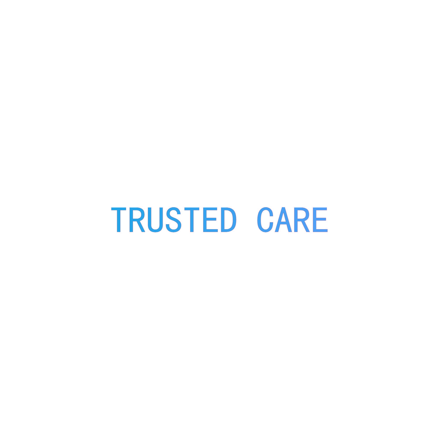 TRUSTED CARE