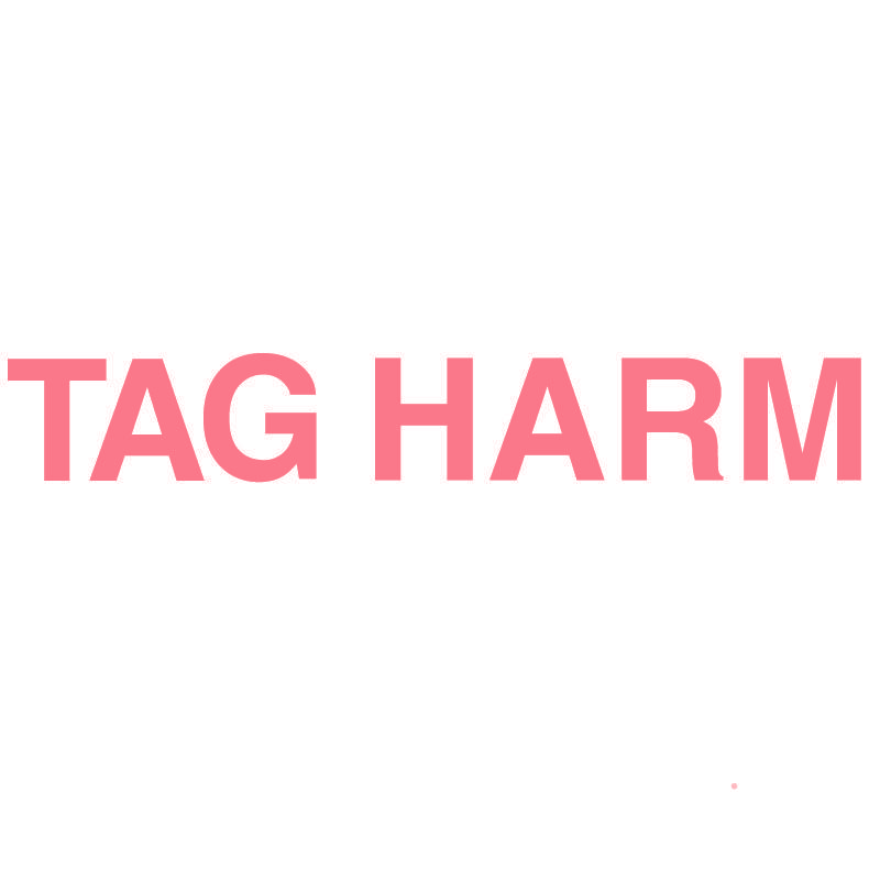 TAG HARM