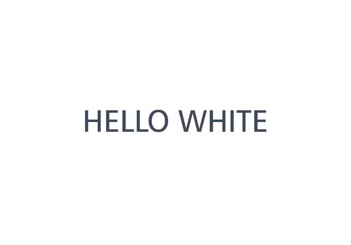 HELLO WHITE