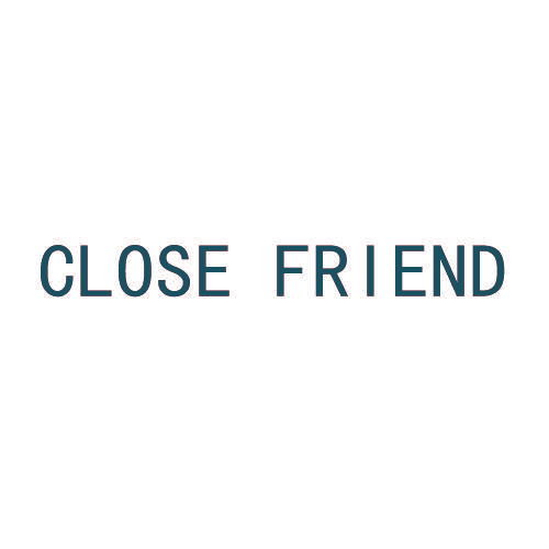 CLOSE FRIEND