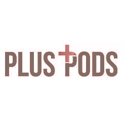 PLUS PODS