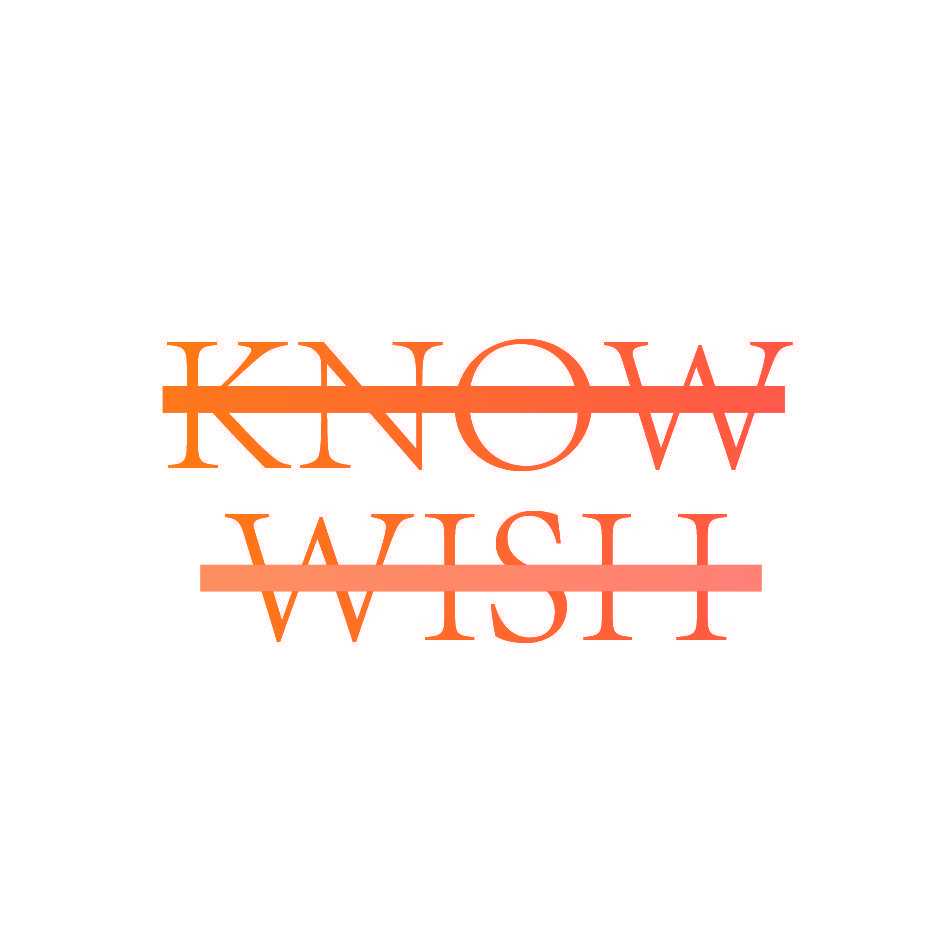 KNOW WISH
