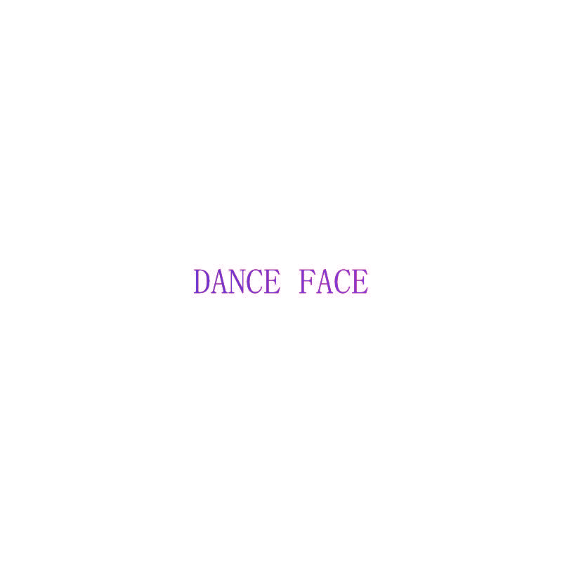 DANCE FACE