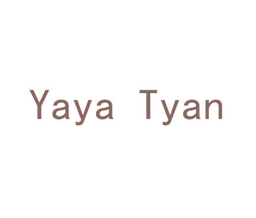 YAYA TYAN