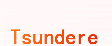 TSUNDERE
