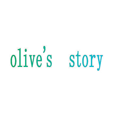 OLIVE’S STORY