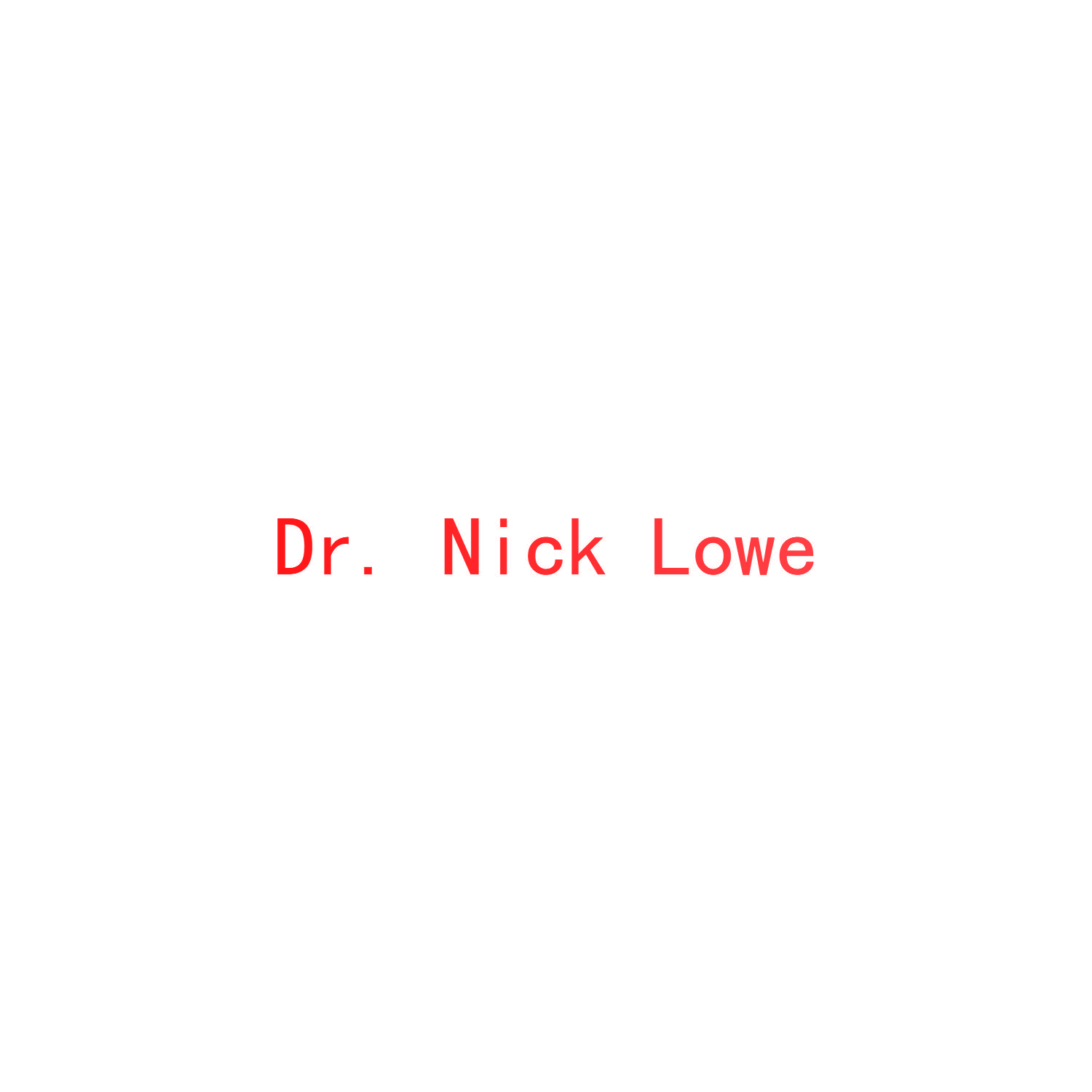 DR. NICK LOWE