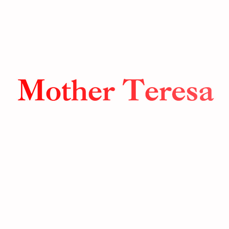 MOTHER TERESA
