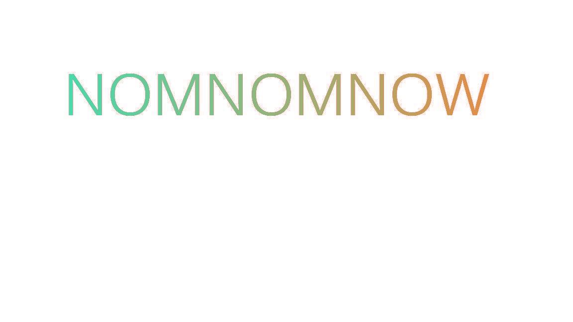 NOMNOMNOW