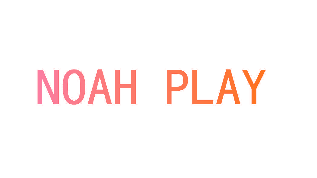 NOAH PLAY
