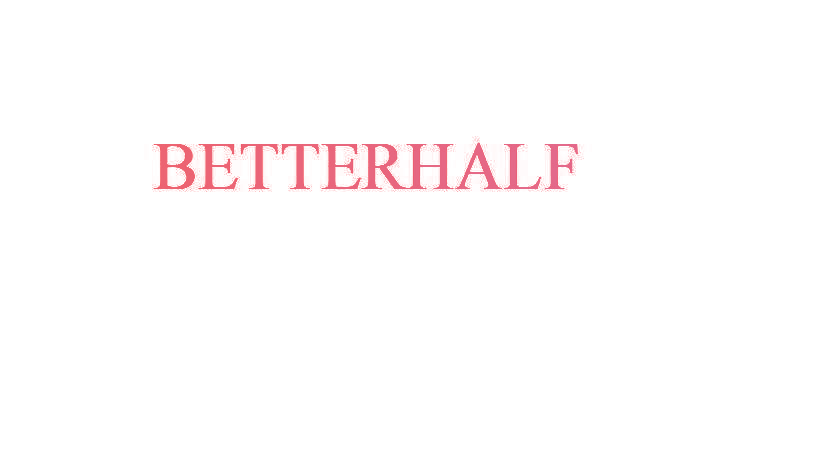 BETTERHALF