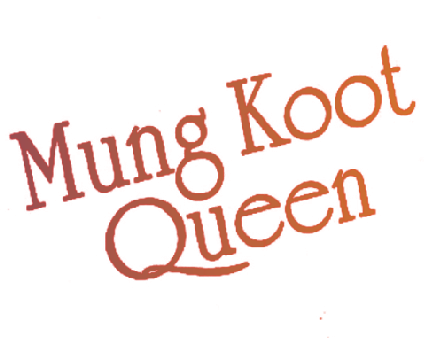 MUNG KOOT QUEEN
