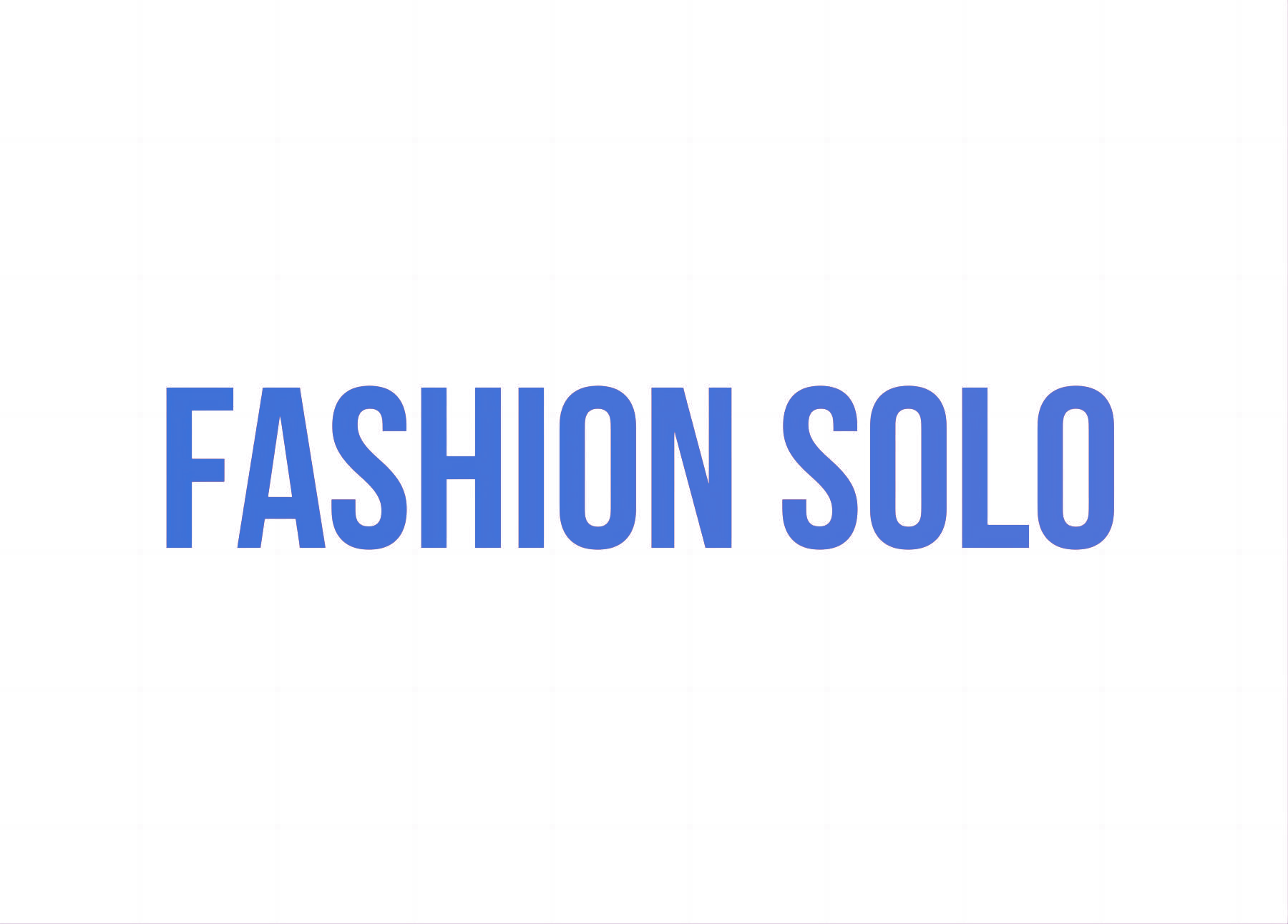 FASHION SOLO
