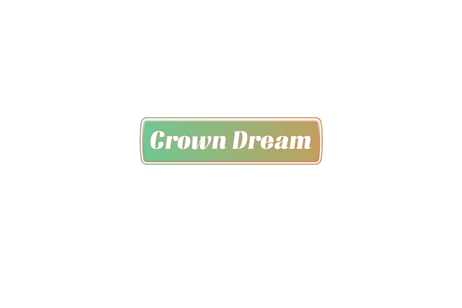 CROWN DREAM