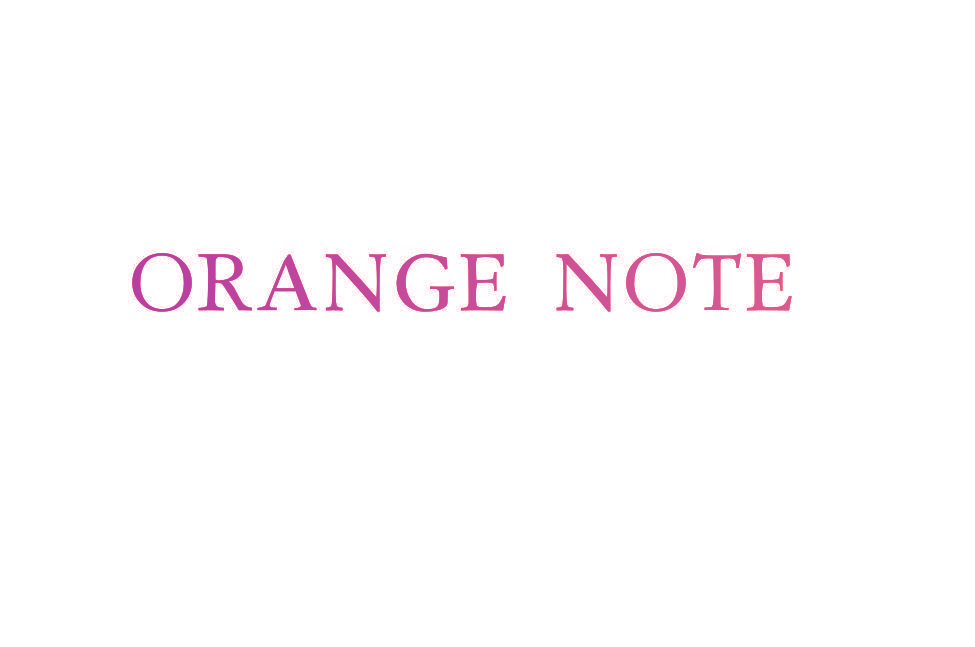 ORANGE NOTE