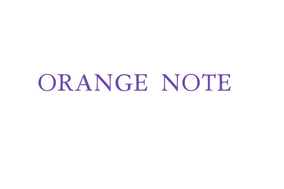 ORANGE NOTE
