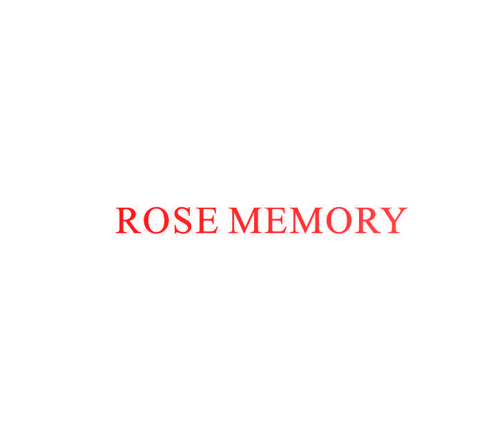 ROSE MEMORY