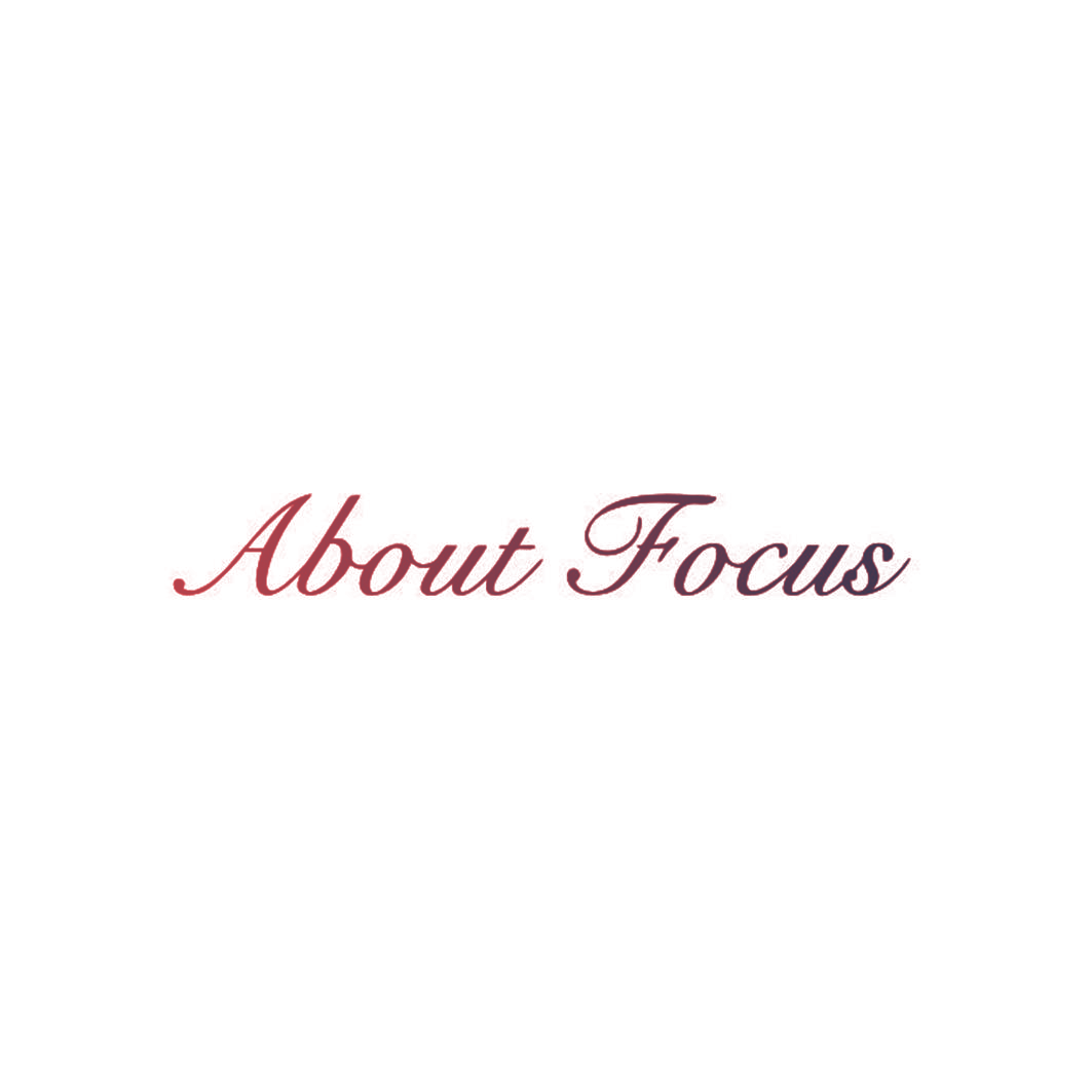 ABOUT FOCUS