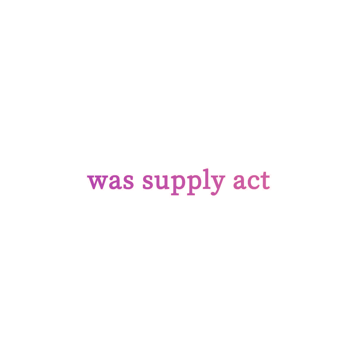 WAS SUPPLY ACT
