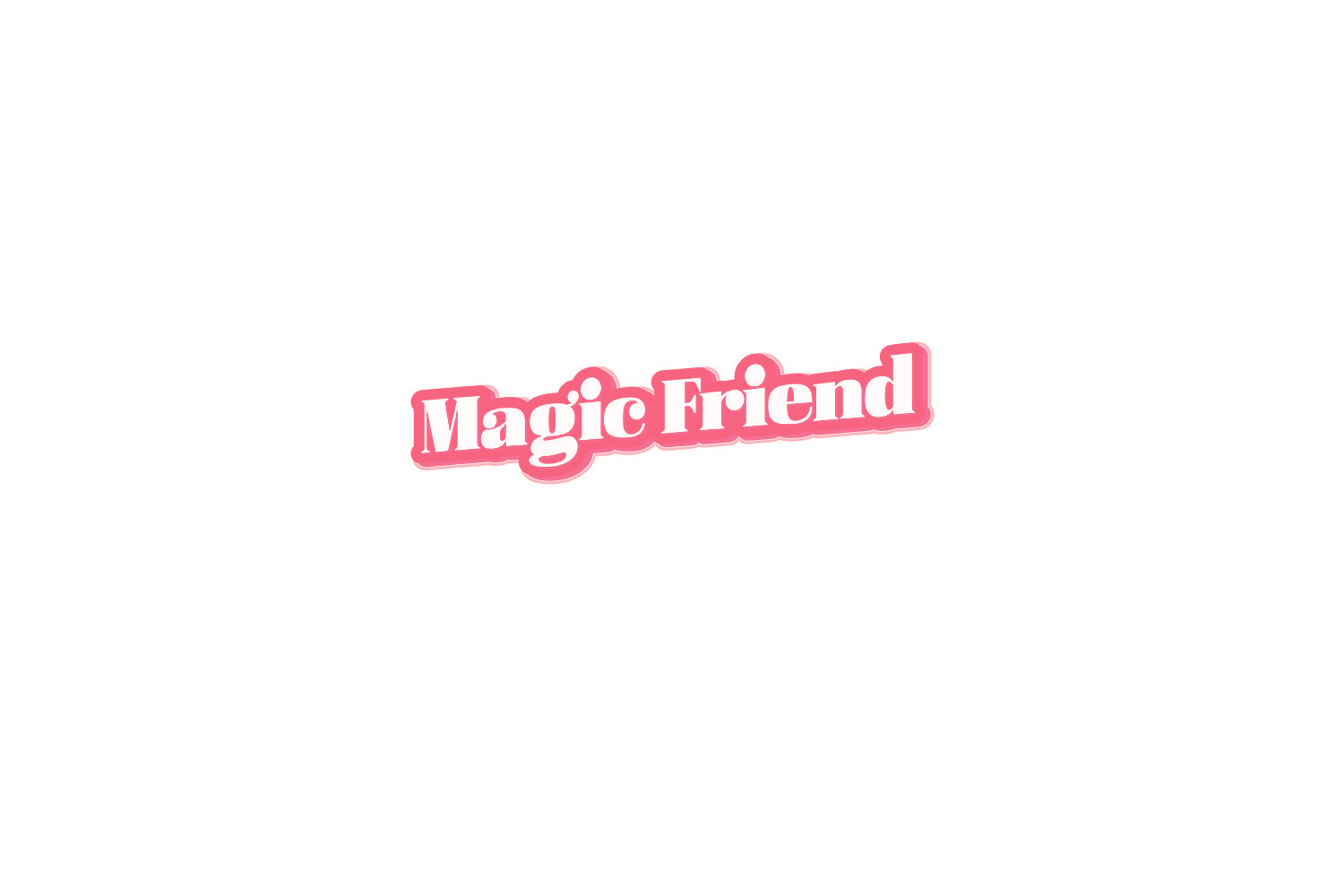 MAGIC FRIEND