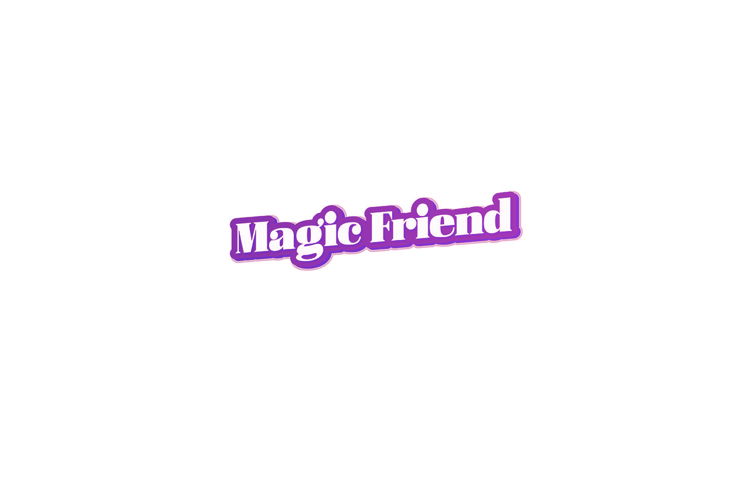 MAGIC FRIEND