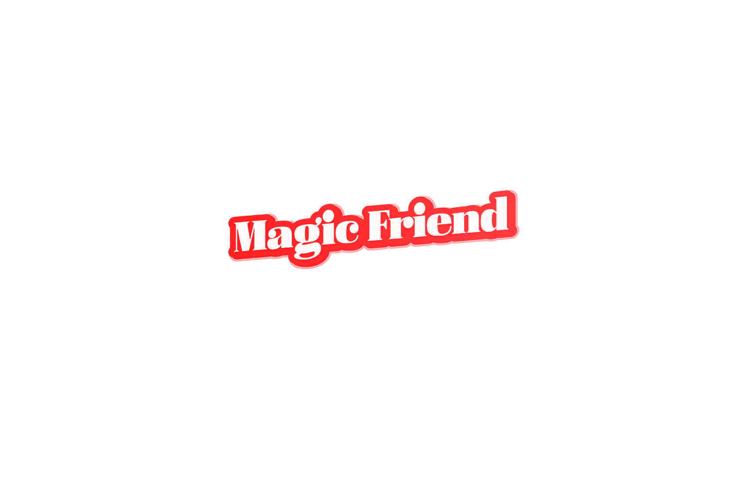 MAGIC FRIEND