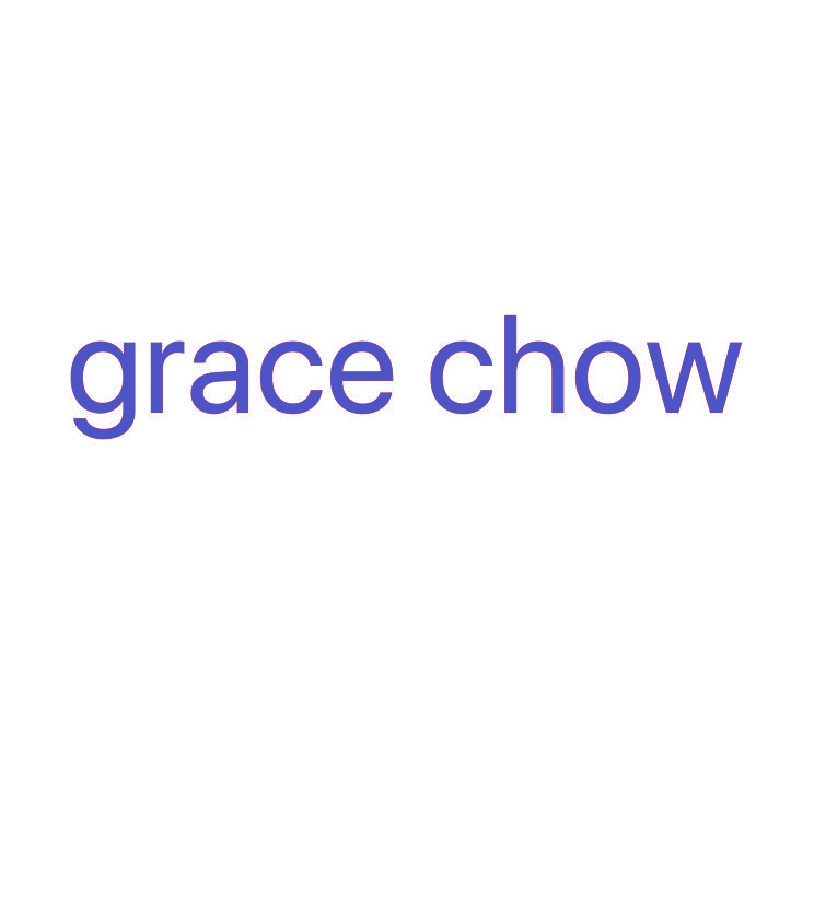GRACE CHOW