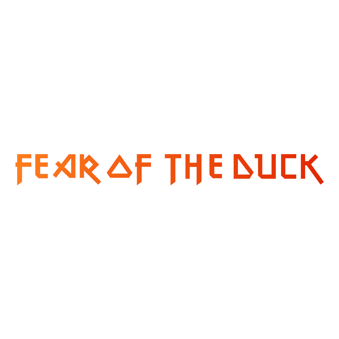 FEAR OF THE DUCK