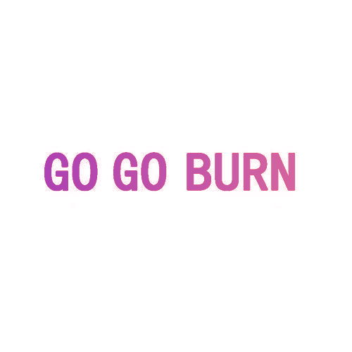GO GO BURN