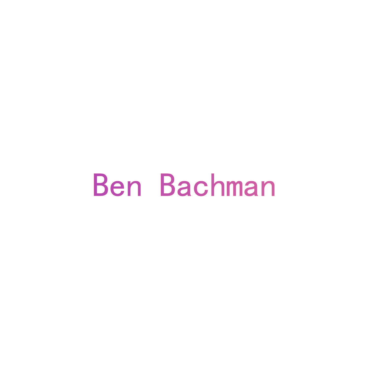 BEN BACHMAN